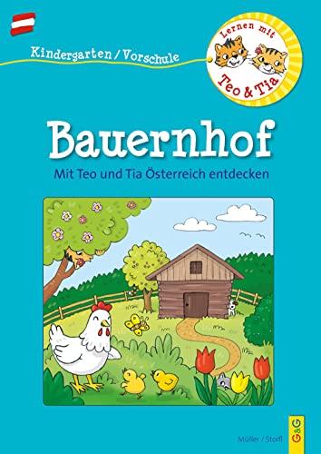 Österreich entdecken mit Teo und Tia – Bauernhof: Frühling, Sommer, Herbst und Winter (Teo und Tia: Richtig lernen – gezielt trainieren!): Kindergarten/Vorschule