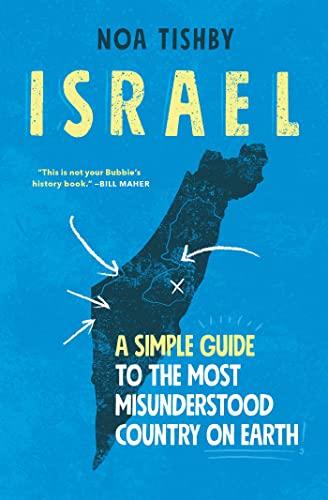 Israel: A Simple Guide to the Most Misunderstood Country on Earth