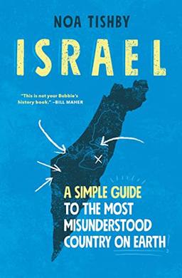 Israel: A Simple Guide to the Most Misunderstood Country on Earth