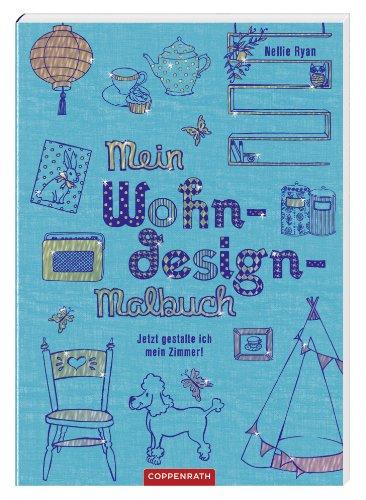 Mein Wohndesign-Malbuch: Jetzt gestalte ich mein Zimmer!