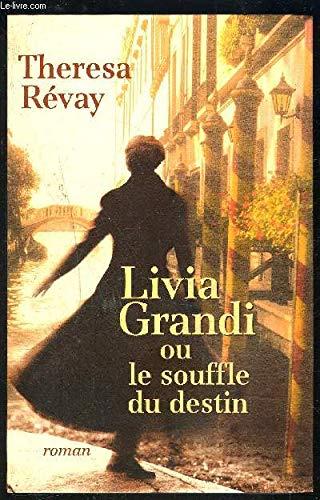 LIVIA GRANDI OU LE SOUFFLE DU DESTIN