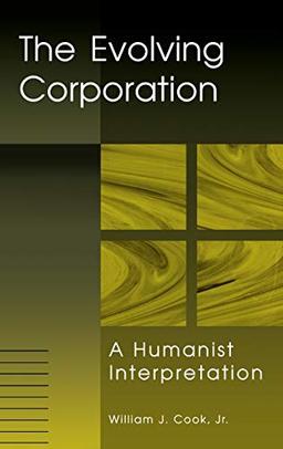 Evolving Corporation: A Humanist Interpretation