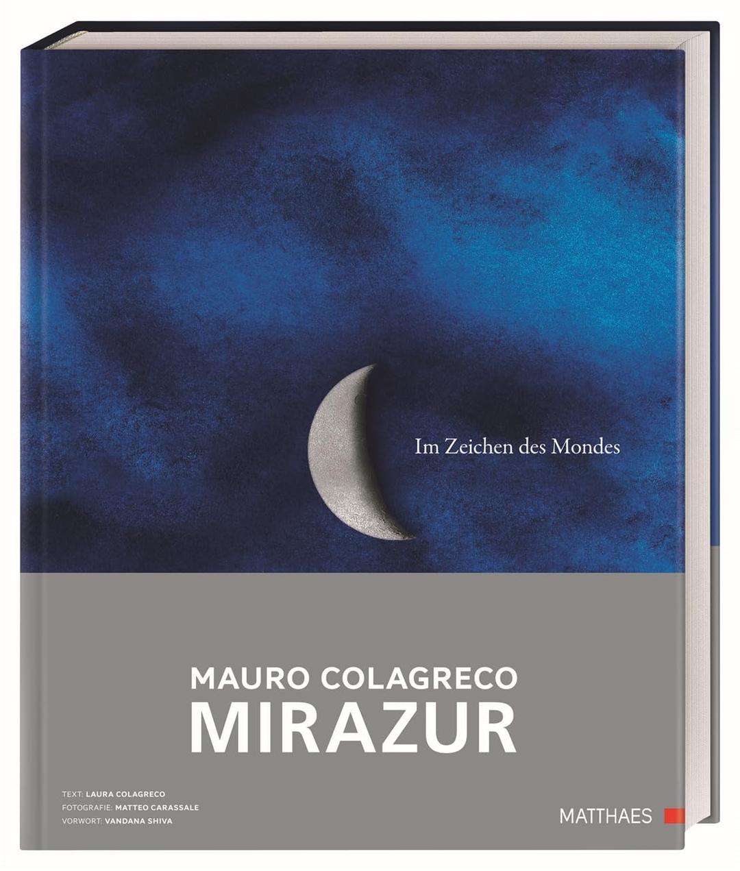 Mirazur: Im Zeichen des Mondes. 64 einzigartige Rezepte von Sternekoch Mauro Colagreco – biodynamisch und nachhaltig