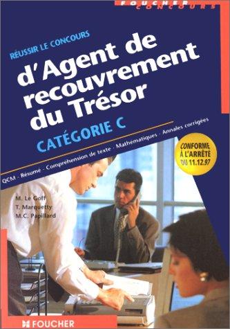 Réussir le concours d'agent de recouvrement du Trésor, catégorie C : QCM, résumé, compréhension de texte, mathématiques, annales corrigées (Parascolaire)