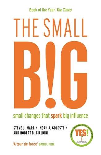 The Small Big: Small Changes That Spark Big Influence