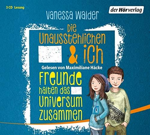 Die Unausstehlichen & ich - Freunde halten das Universum zusammen: (Band 2) (Die Unausstehlichen & ich-Serie, Band 2)