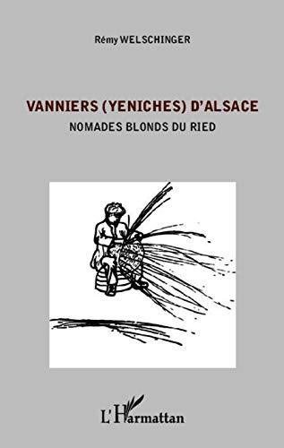 Vanniers (yéniches) d'Alsace : nomades blonds du Ried