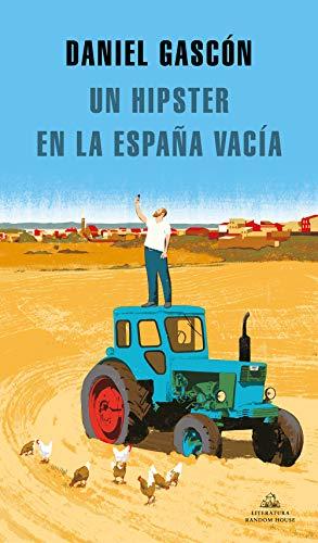 Un hipster en la España vacía (Literatura Random House)