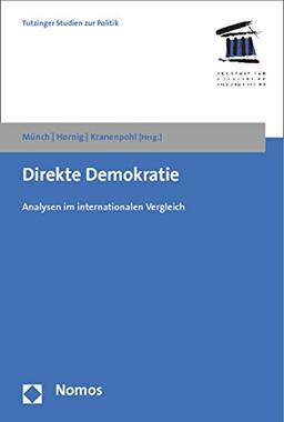 Direkte Demokratie: Analysen im internationalen Vergleich (Tutzinger Studien Zur Politik)