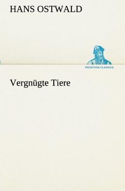 Vergnügte Tiere (TREDITION CLASSICS)