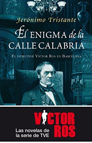 El enigma de la calle Calabria : el detective Víctor Ros en Barcelona (Mistery Plus)