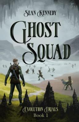 Ghost Squad: Book 1 of Evolution Trials