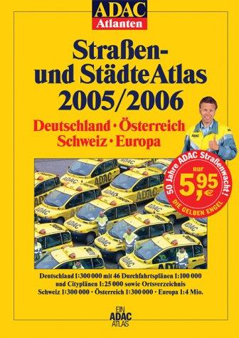 ADAC Städte- und  StraßenAtlas 2005/2006. Deutschland / Schweiz / Österreich / Europa