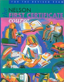 The Nelson First Certificate : Students' Book (FCE)