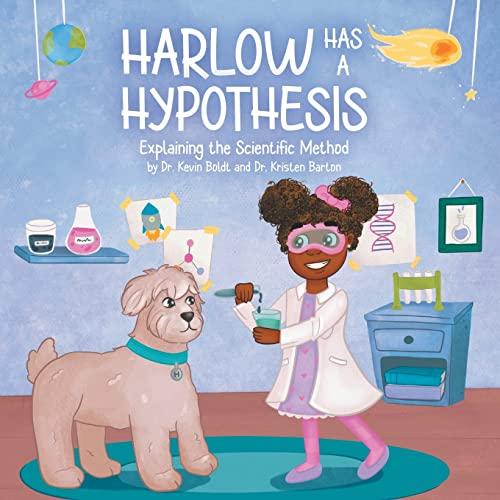 Harlow Has a Hypothesis: Explaining the Scientific Method