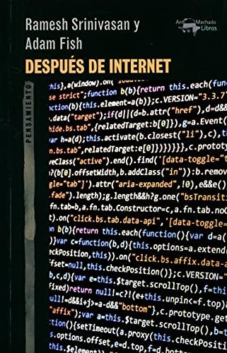 Después de Internet (A. Machado Libros, Band 63)