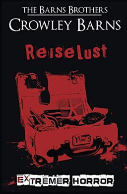 Reiselust - Extremer Horror