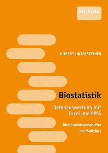 Biostatistik - Datenauswertung mit SPSS und Excel. Naturwissenschafter und Mediziner