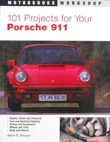 101 Projects for Your Porsche 911 1964-1989 (Motorbooks Workshop)