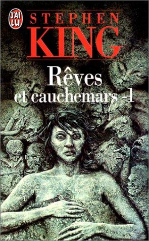 REVES ET CAUCHEMARS. Tome 1