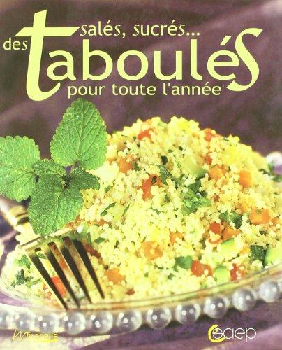 Des taboulés salés, sucrés... pour toute l'année