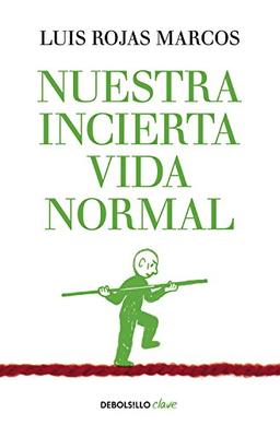 Nuestra incierta vida normal (CLAVE, Band 26220)