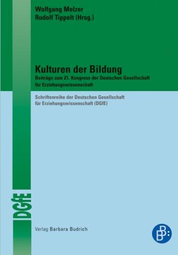 Kulturen der Bildung: Beiträge zum 21. Kongress der Deutschen Gesellschaft für Erziehungswissenschaft