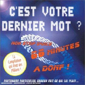 C'est Votre Dernier Mot?