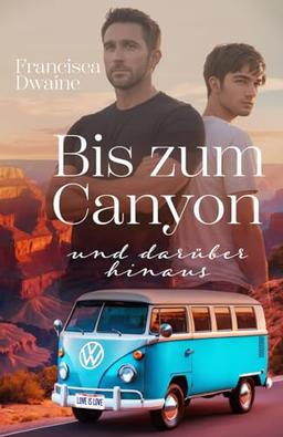 Bis zum Canyon und darüber hinaus