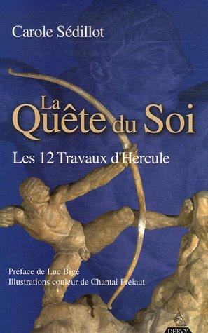 La quête du soi : les 12 travaux d'Hercule