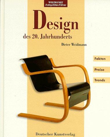 Design des 20. Jahrhunderts. Fakten, Preise, Trends