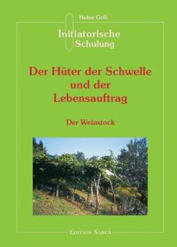 Initiatorische Schulung in Arco, Der Hüter der Schwelle und der Lebensauftrag