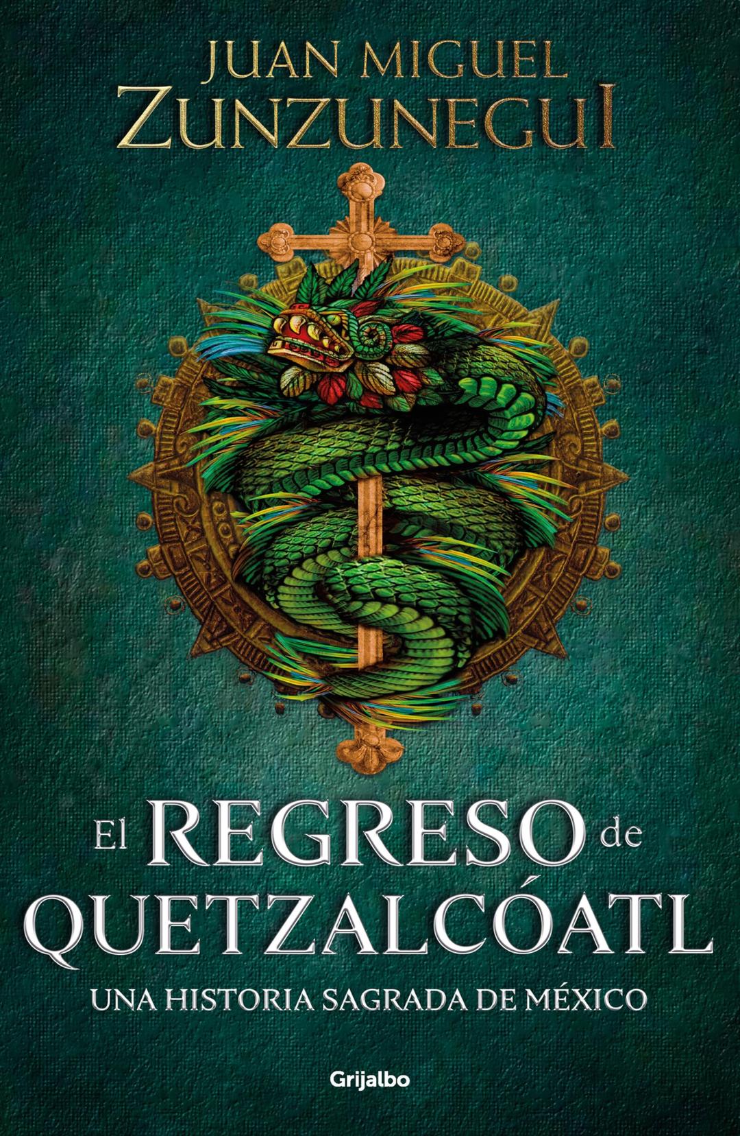 El regreso de Quetzalcóatl / The Return of Quetzalcóatl: Una Historia Sagrada De Mexico