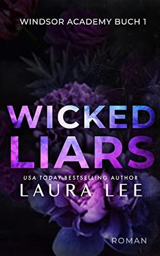 Wicked Liars: Ein düsterer Highschool-Liebesroman (Windsor Academy, Band 1)