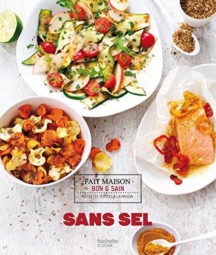 Sans sel : recettes testées à la maison