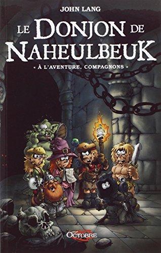 Le donjon de Naheulbeuk. A l'aventure, compagnons