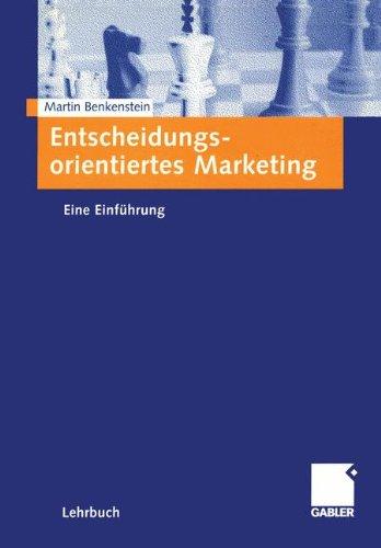 Entscheidungsorientiertes Marketing. Eine Einführung