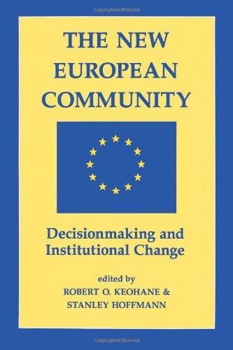 The New European Community: Decisionmaking And Institutional Change