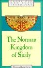 The Norman Kingdom of Sicily (Cambridge Medieval Textbooks)