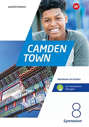 Camden Town 8. Workbook mit Audios und interaktiven Übungen. Allgemeine Ausgabe für Gymnasien: Ausgabe 2020