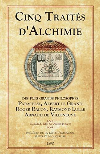 Cinq Traités d'Alchimie