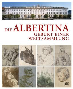 Die Gründung der Albertina. 100 Meisterwerke der Sammlung