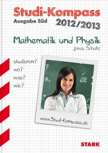 Jonas Schultz: Studi-Kompass Mathematik und Physik - Ausgabe Süd