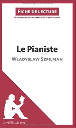 Le Pianiste de Wladyslaw Szpilman (Fiche de lecture) : Analyse complète et résumé détaillé de l'oeuvre