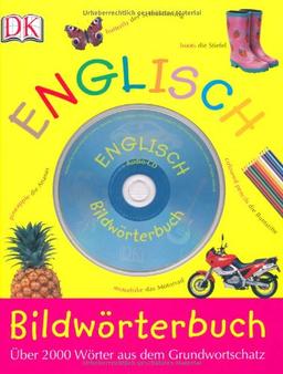 Bildwörterbuch Englisch: Über 2000 Wörter aus dem Grundwortschatz