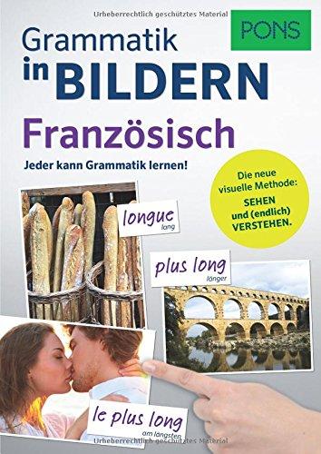 PONS Grammatik in Bildern Französisch: Jeder kann Grammatik lernen!