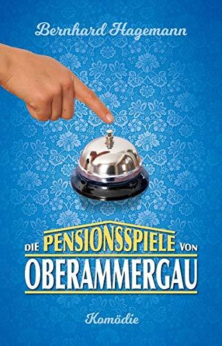 Die Pensionsspiele von Oberammergau