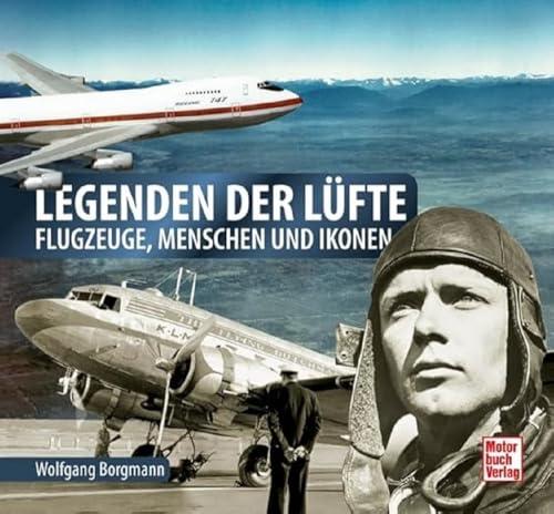 Legenden der Lüfte: Flugzeuge, Menschen und Ikonen