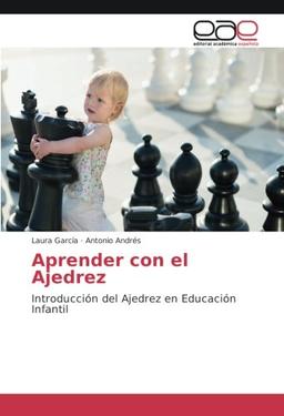 Aprender con el Ajedrez: Introducción del Ajedrez en Educación Infantil