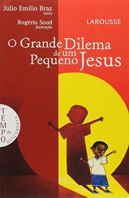 O Grande Dilema de Um Pequeno Jesus